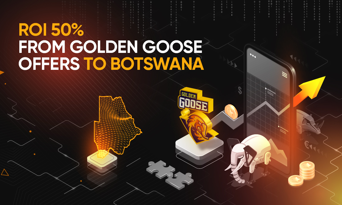 ROI 50% from Golden Goose offers to Botswana
