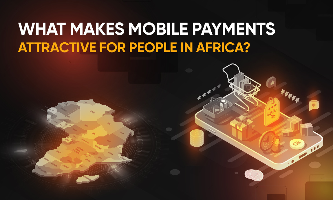 Why Mobile Payments become popular in African region?